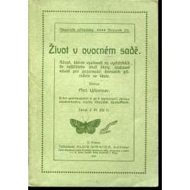 Život v ovocném sadě [sadovnictví, sadařství, ovocné stromy]