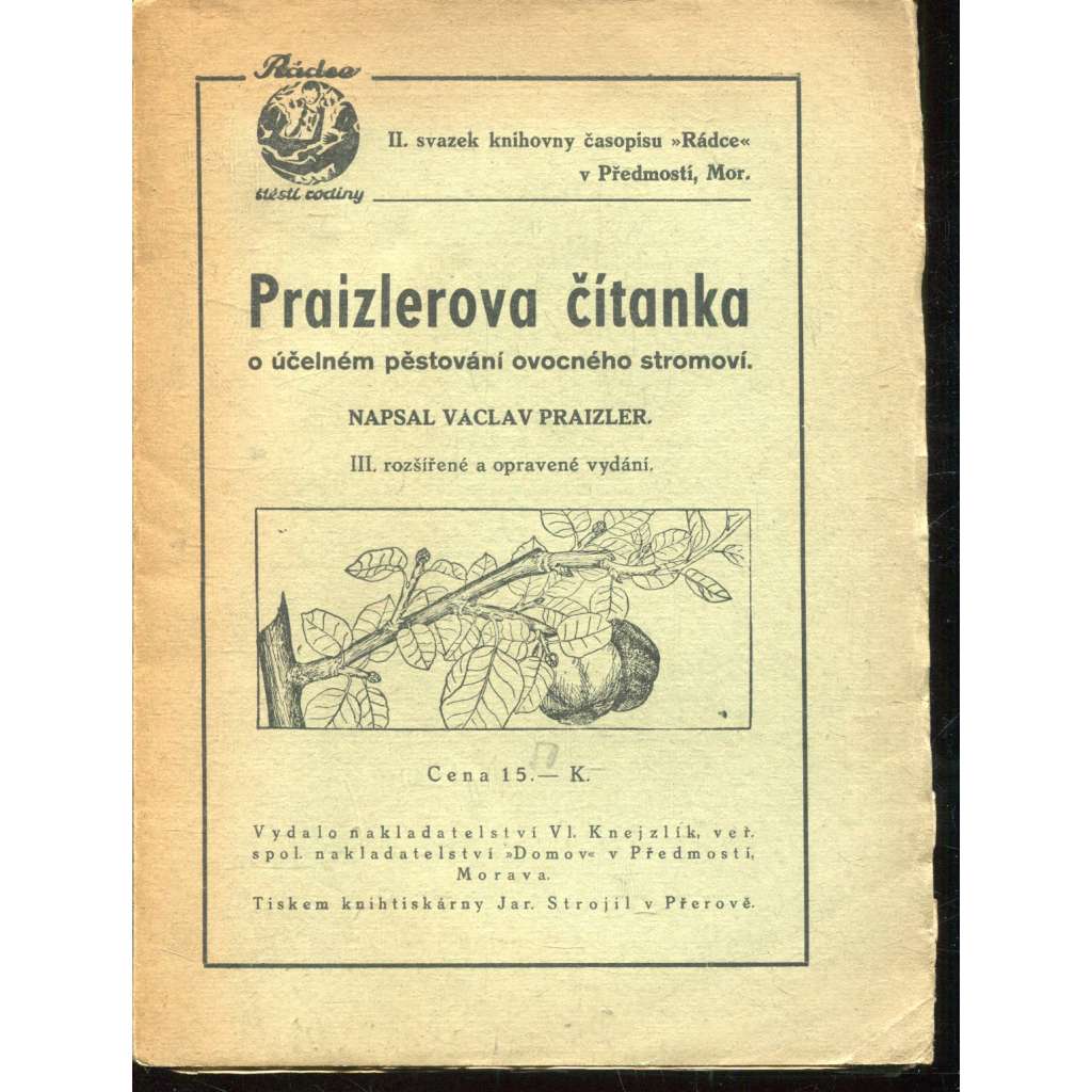 Praizlerova čítanka [O účelném pěstování ovocného stromoví; sadařství, stromy, zahradnictví, strom, sadovnictví]
