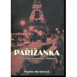 Pařížanka. Kultovní erotický román Pařížanka. Kultovní erotický román