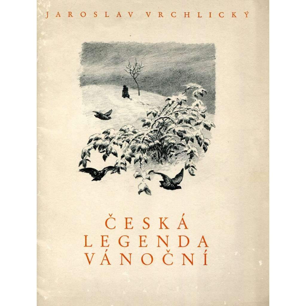 Česká legenda vánoční (poezie z "Bodláčí s Parnassu", bibliofilie, ilustrace a podpis Otakar Štáfl)