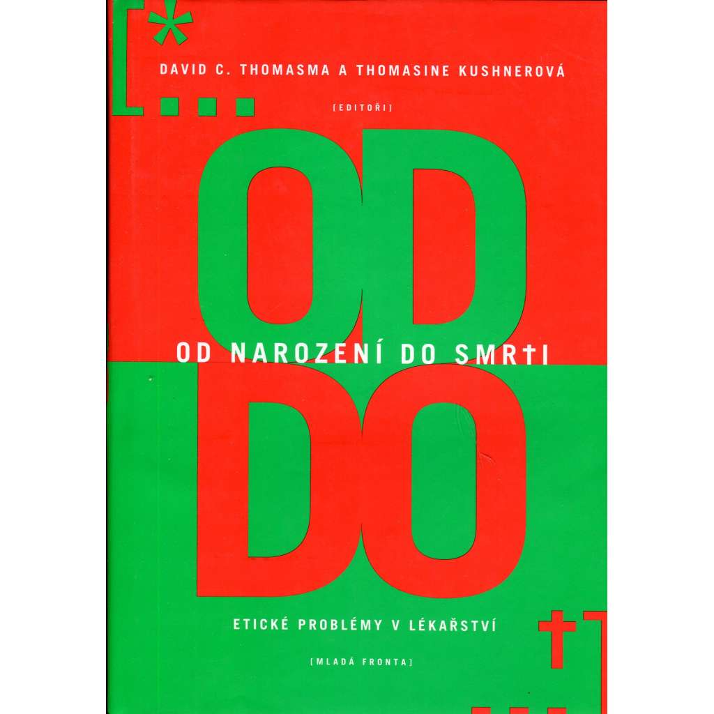Od narození do smrti [etické problémy v lékařství - genetika, transplantace, stárnutí, umírání, péče o umírající, eutanazie, pokusy na zvířatech, ekologie a vztahem populace a životního prostředí]