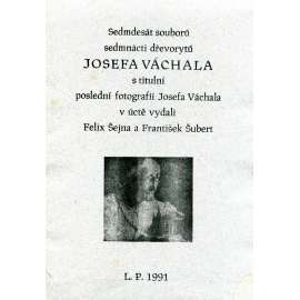 Sedmdesát souborů sedmnácti dřevorytů Josefa Váchala (Josef Váchal, dřevoryt - novotisk, podpis vydavatelů)
