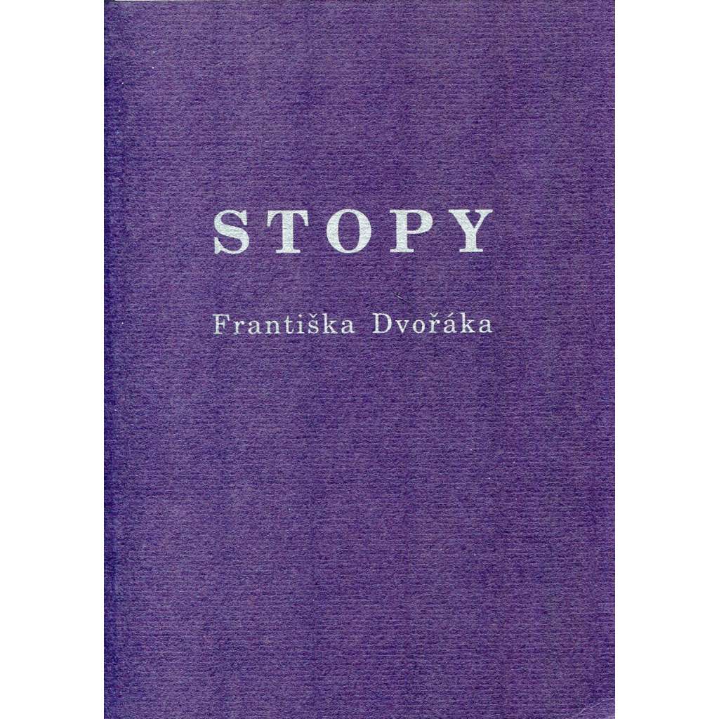 Stopy Františka Dvořáka (jedna grafika)