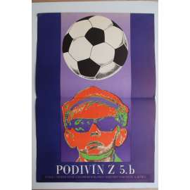 Podivín z 5.B (filmový plakát, režie Ilja Frez) 1973