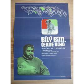 Bílý Bim, černé ucho (filmový plakát, film SSSR 1977, režie Stanislav Rostockij, Hrají: Vjačeslav Tichonov, Valentina Vladimirova)