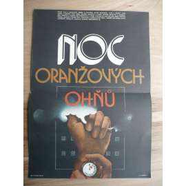 Noc oranžových ohňů (filmový plakát, film ČSSR 1974, režie Zbyněk Brynych, Hrají: Svatopluk Matyáš, Jiří Lábus, Václav Švorc)