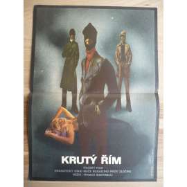 Krutý Řím (filmový plakát, film Itálie 1975, režie Marino Girolami, Hrají: Maurizio Merli, Richard Conte, Silvano Tranquilli)