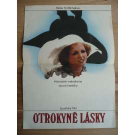 Otrokyně lásky (filmový plakát, film SSSR 1976, režie Nikita Michalkov, Hrají: Jelena Solověj, Rodion Nachapětov, Alexandr Kaljagin)