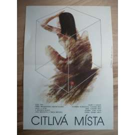 Citlivá místa  (filmový plakát, film ČSSR 1987, režie Vladimír Drha, Hrají: Jana Brejchová, Tereza Brodská, Gabriela Wilhelmová)