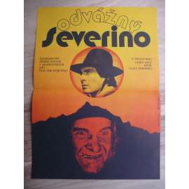 Odvážný Severino (filmový plakát, film NDR 1978, režie Claus Dobberke, Hrají: Gojko Mitić, Violeta Andrei, Marcel Anghelescu)