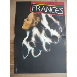 Frances (filmový plakát, film USA 1982, režie Graeme Clifford, Hrají: Jessica Lange, Kim Stanley, Sam Shepard)