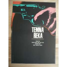 Temná řeka (filmový plakát, film Polsko 1974, režie Sylwester Szyszko, Hrají: Zygmunt Malanowicz, Franciszek Pieczka, Alicja Jachiewicz)