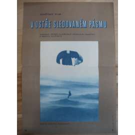 V ostře sledovaném pásmu (filmový plakát, film SSSR 1978, režie Andrej Maljukov, Hrají: Boris Galkin, Mihai Volontir, Anatolij Kuzněcov,)