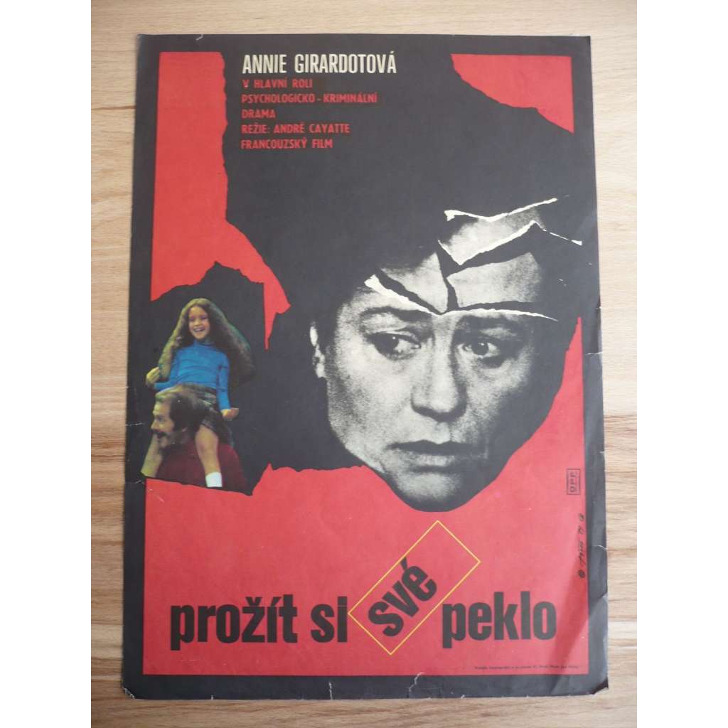 Prožít si své peklo (filmový plakát, film Francie 1977, režie André Cayatte, Hrají: Annie Girardot, Hardy Krüger, Bernard Fresson)