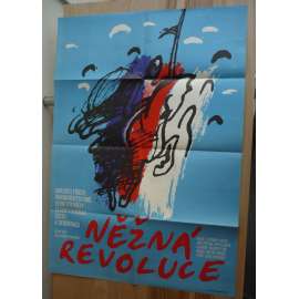 Něžná revoluce (filmový plakát, dokumentární film ČSSR, režie Jiří Střecha, Petr Slavík, Hrají: Boris Rösner (vypravěč), Václav Havel, Václav Klaus, Zdeněk Tyc)