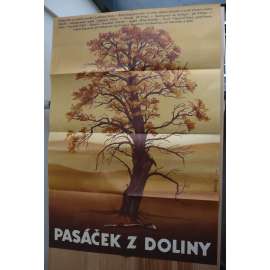 Pasáček z doliny (filmový plakát, film ČSSR 1983, režie František Vláčil, Hrají: Vlastimil Drbal, Josef Kemr, Libuše Geprtová, Jiří Schmitzer)