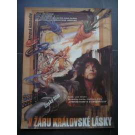 V žáru královské lásky (filmový plakát, film ČSSR 1990, režie Jan Němec, Hrají: Ivana Chýlková, Vilém Čok, Boleslav Polívka)