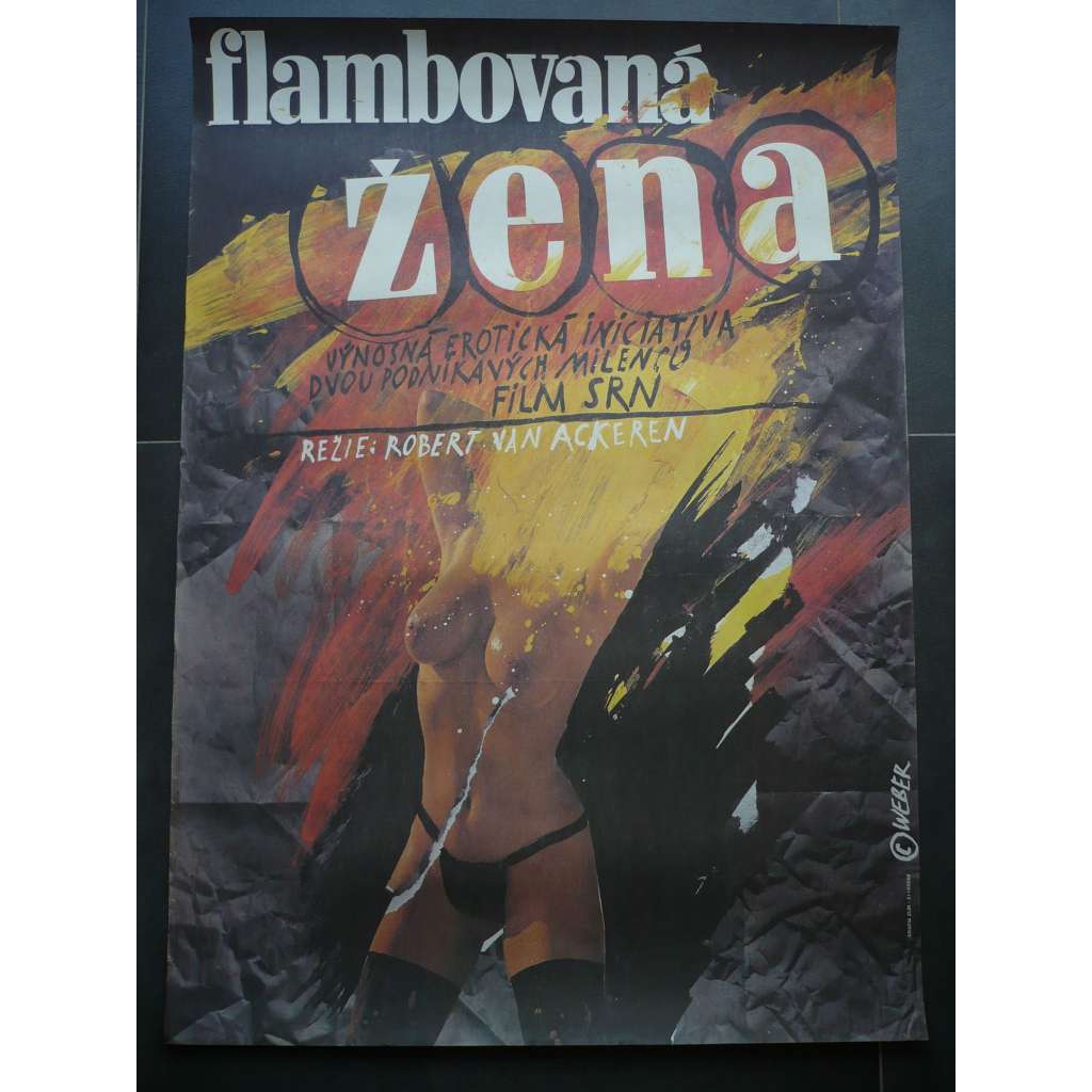Flambovaná žena (filmový plakát, film Západní Německo 1983, režie Robert van Ackeren, Hrají: Gudrun Landgrebe, Mathieu Carrière, Hanns Zischler)