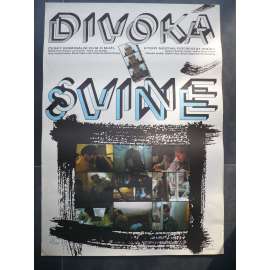 Divoká svině (filmový plakát, film ČSSR 1989, režie Jan Kubišta, Hrají: Ondřej Pavelka, Marek Vašut, Michal Dlouhý)