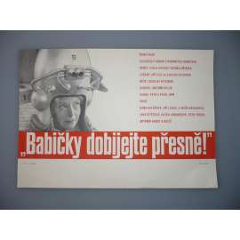 „Babičky dobíjejte přesně!“ (filmový plakát, papírová fotoska, slepka, film ČSSR 1983, režie  Antonín Holub, Hrají: Libuše Havelková, Jana Dítětová, Jarmila Smejkalová)