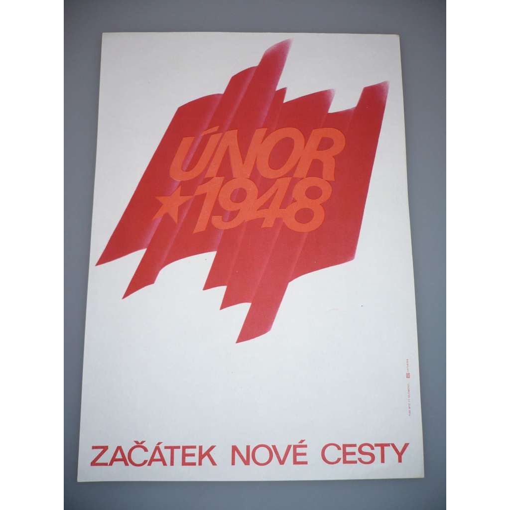 Plakát - Únor 1948, začátek nové cesty - komunismus, propaganda