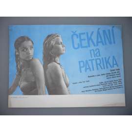 Čekání na Patrika (filmový plakát, papírová fotoska, slepka, film ČSSR 1988, režie Petr Tuček, Hrají: Miroslava Pleštilová, Šárka Vondrová, Monika Foris Kvasničková)