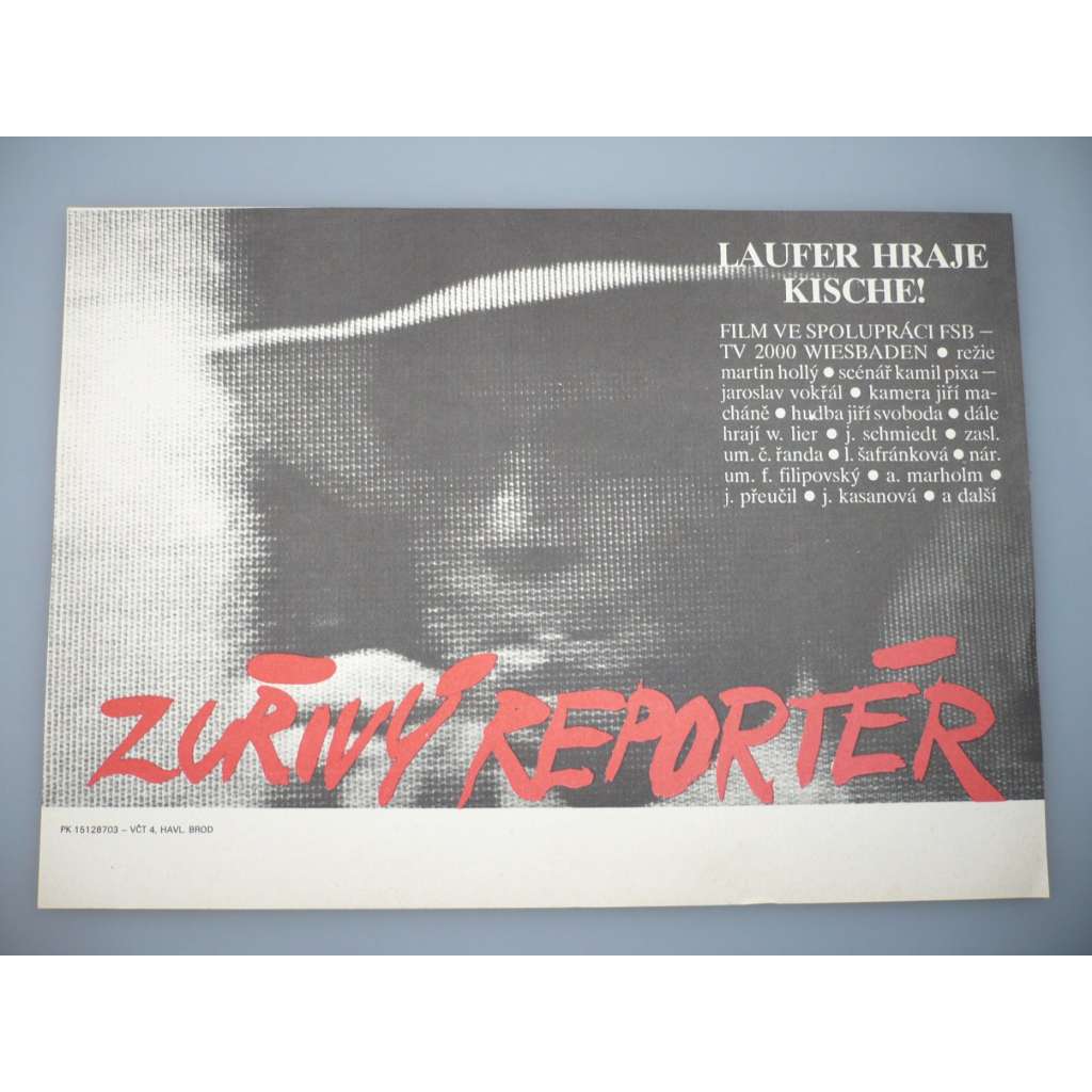 Zuřivý reportér (filmový plakát, papírová fotoska, slepka, film ČSSR 1987, režie Martin Hollý ml., Hrají: Josef Laufer, Čestmír Řanda st., Jan Přeučil)