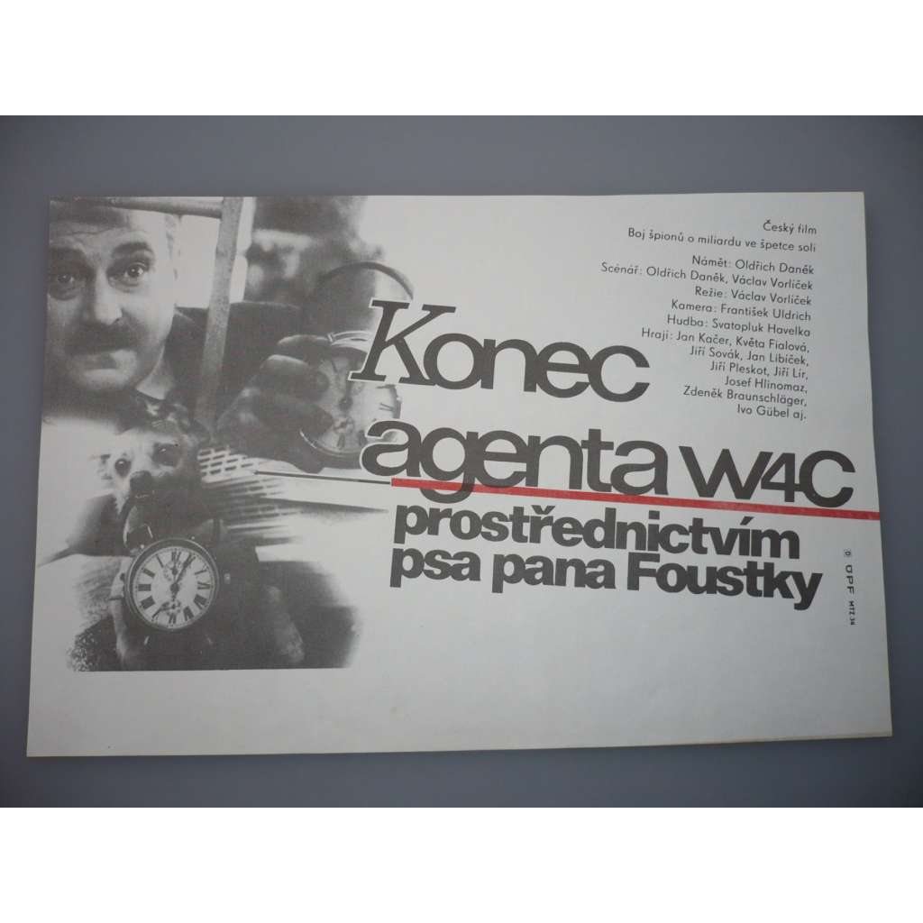 Konec agenta W4C prostřednictvím psa pana Foustky (filmový plakát, papírová fotoska, slepka, film ČSSR 1967, režie Václav Vorlíček, Hrají: Jan Kačer, Květa Fialová, Jiří Sovák)