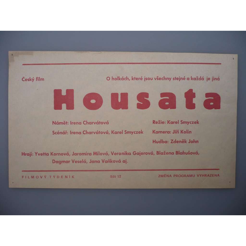 Housata (filmový plakát, papírová fotoska, slepka, film ČSSR 1979, režie Karel Smyczek, Hrají: Yvetta Kornová, Jaromíra Mílová, Veronika Gajerová)