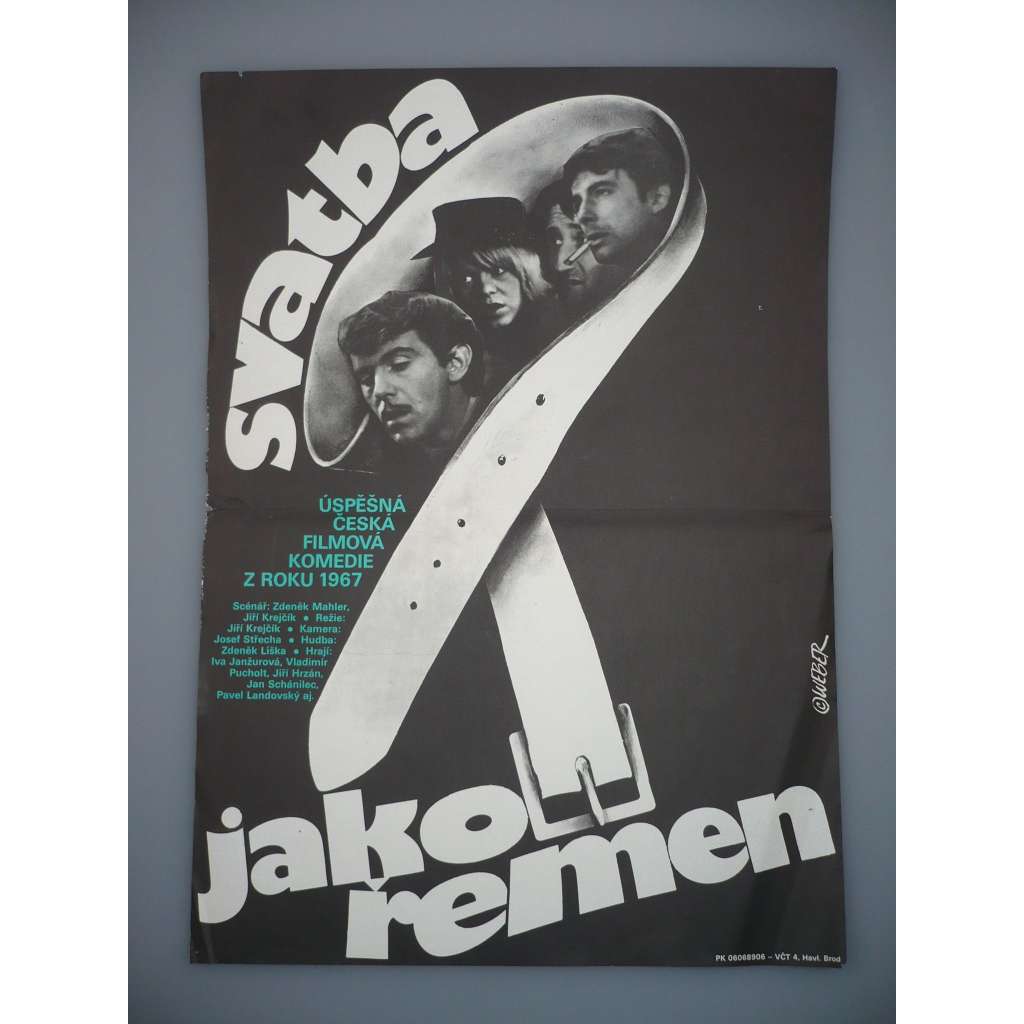 Svatba jako řemen (filmový plakát, film ČSSR 1967, režie Jiří Krejčík, Hrají: Iva Janžurová, Vladimír Pucholt, Jan Vostrčil)