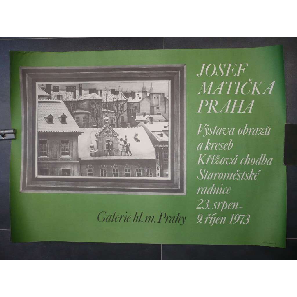 Josef Matička (1893 - 1976) - Výstava obrazů a kreseb - Staroměstská radnice 1973 - Galerie Hl. m. Prahy - plakát