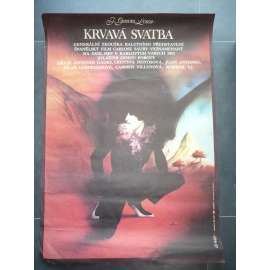 Krvavá svatba (filmový plakát, film Španělsko 1981, režie Carlos Saura, Hrají: Antonio Gades, Cristina Hoyos, Carmen Villena)