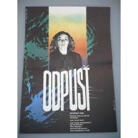 Odpusť (filmový plakát, film SSSR 1986, režie Ernest Yasan, Hrají: Natalja Andrejčenko, Igor Kostolevskij, Vladimir Meňšov)