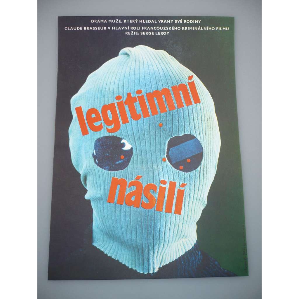 Legitimní násilí (filmový plakát, film Francie 1982, režie Serge Leroy, Hrají: Claude Brasseur, Véronique Genest, Thierry Lhermitte)