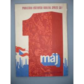 Plakát - 1. máj Svátek práce - komunismus, propaganda