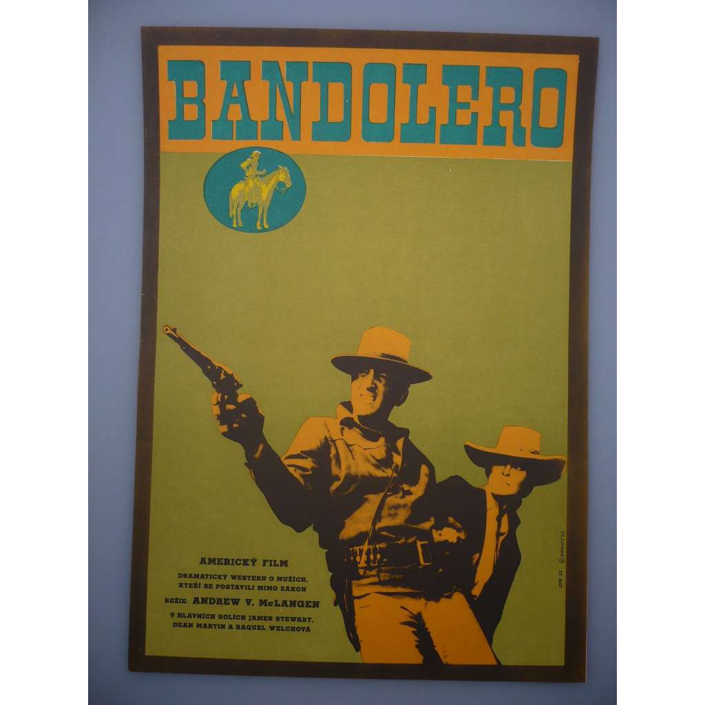Bandolero! (filmový plakát, film USA 1968, režie Andrew V. McLaglen, Hrají: James Stewart, Dean Martin, Raquel Welch)