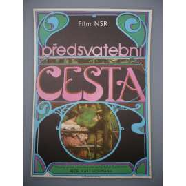 Předsvatební cesta (filmový plakát, film SRN 1967, režie Kurt Hoffmann, Hrají: Cornelia Froboess, Christian Wolff, Werner Hinz)