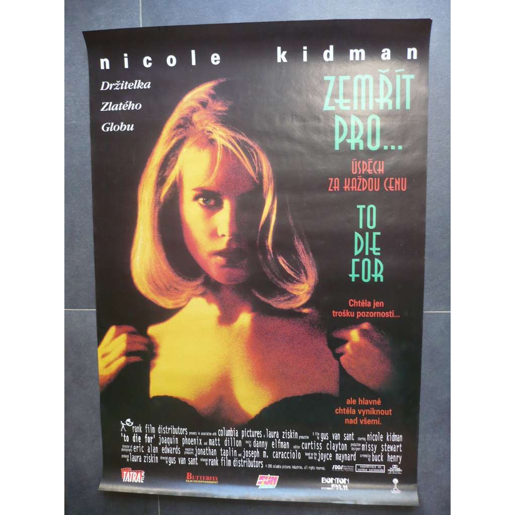 Zemřít pro... (filmový plakát, film VB / USA 1995, režie Gus Van Sant, Hrají: Nicole Kidman, Matt Dillon, Joaquin Phoenix)