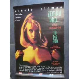 Zemřít pro... (filmový plakát, film VB / USA 1995, režie Gus Van Sant, Hrají: Nicole Kidman, Matt Dillon, Joaquin Phoenix)