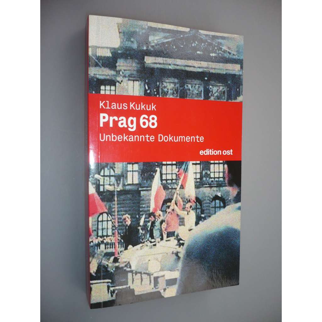 Prag 68. Unbekannte Dokumente (Praha, neznámé dokumenty)