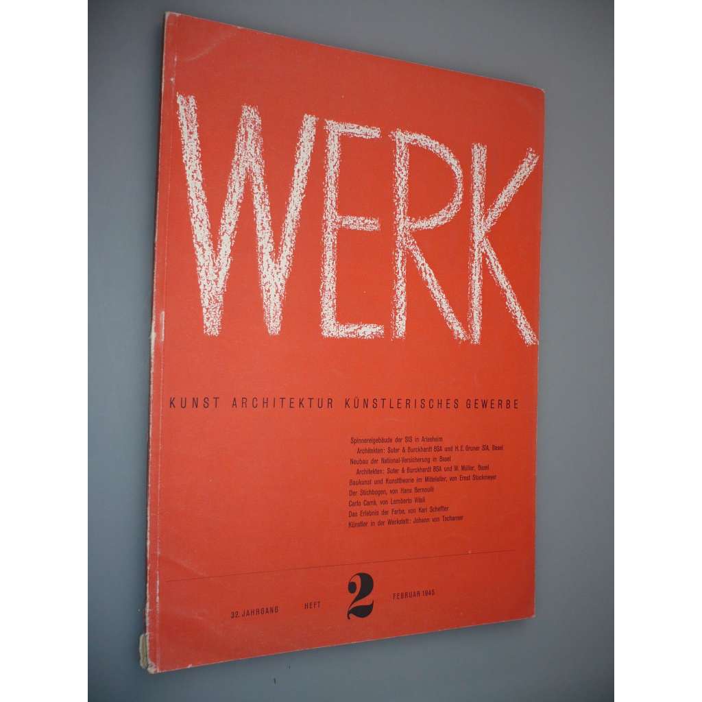 Werk. Die Schweizer Monatsschrift für Kunst, Architektur, Künstlerisches Gewerbe. 32. Jahrgang. Heft 2. Februar 1945 [časopis, architektura, umění]