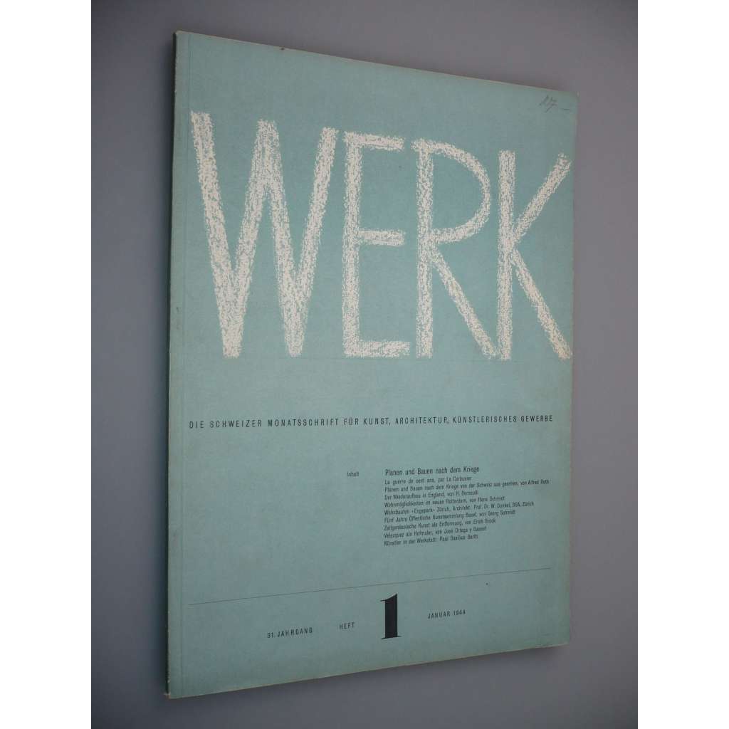 Werk. Die Schweizer Monatsschrift für Kunst, Architektur, Künstlerisches Gewerbe. 31. Jahrgang. Heft 1. Januar 1944 [časopis, architektura, umění]