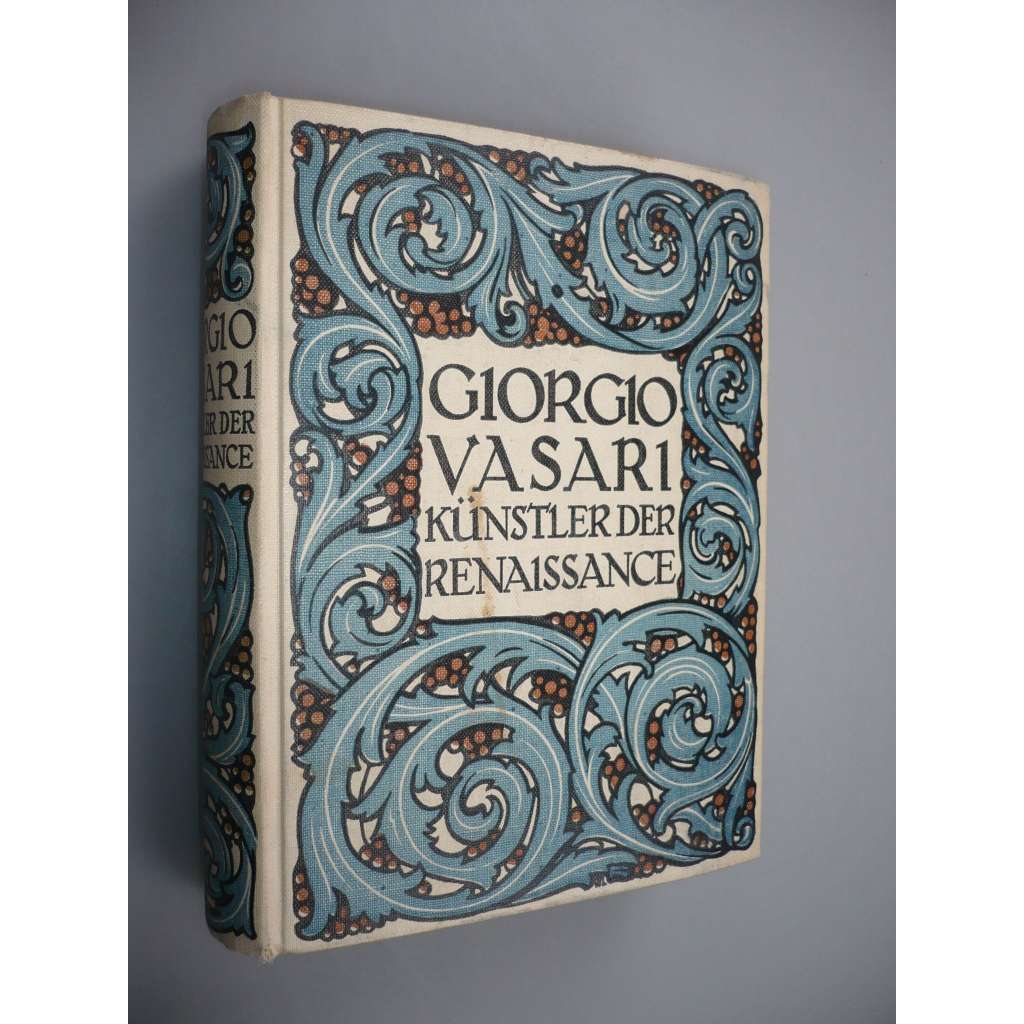 Lebensbeschreibungen der ausgezeichnetsten Maler, Bildhauer und Architekten der Renaissance [Životopisy nejvýznačnějších malířů, sochařů a architektů renesance]