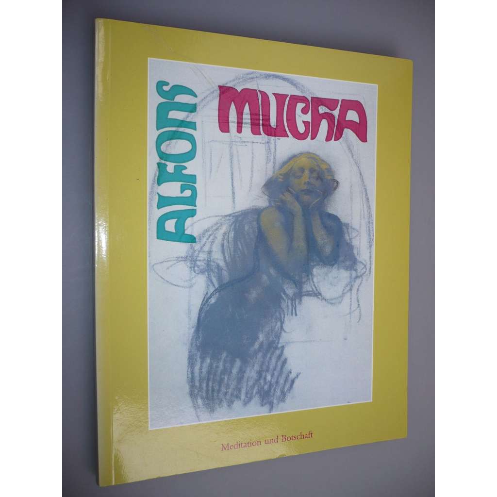 Alfons Mucha. Meditation und Botschaft [umění]