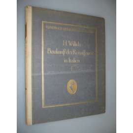 Die Baukunst der Renaissance in Italien I. [architektura, renesanční Itálie, renesance]