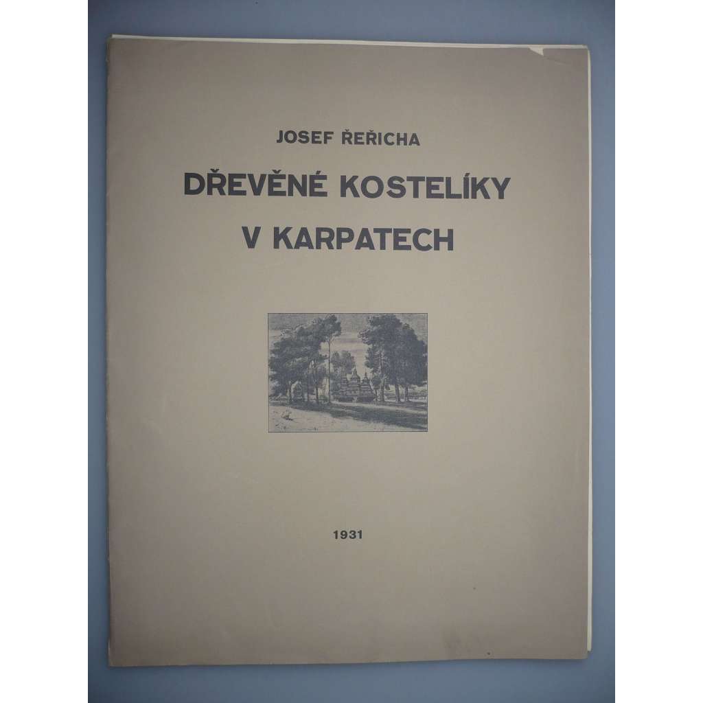 Dřevěné kostelíky v Karpatech [Slovensko a Zakarpatská Ukrajina, Podkarpatská Rus] 6x grafika - barevný dřevoryt Josef Řeřicha 1931