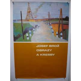 Josef Brož - Obrazy a kresby - plakát