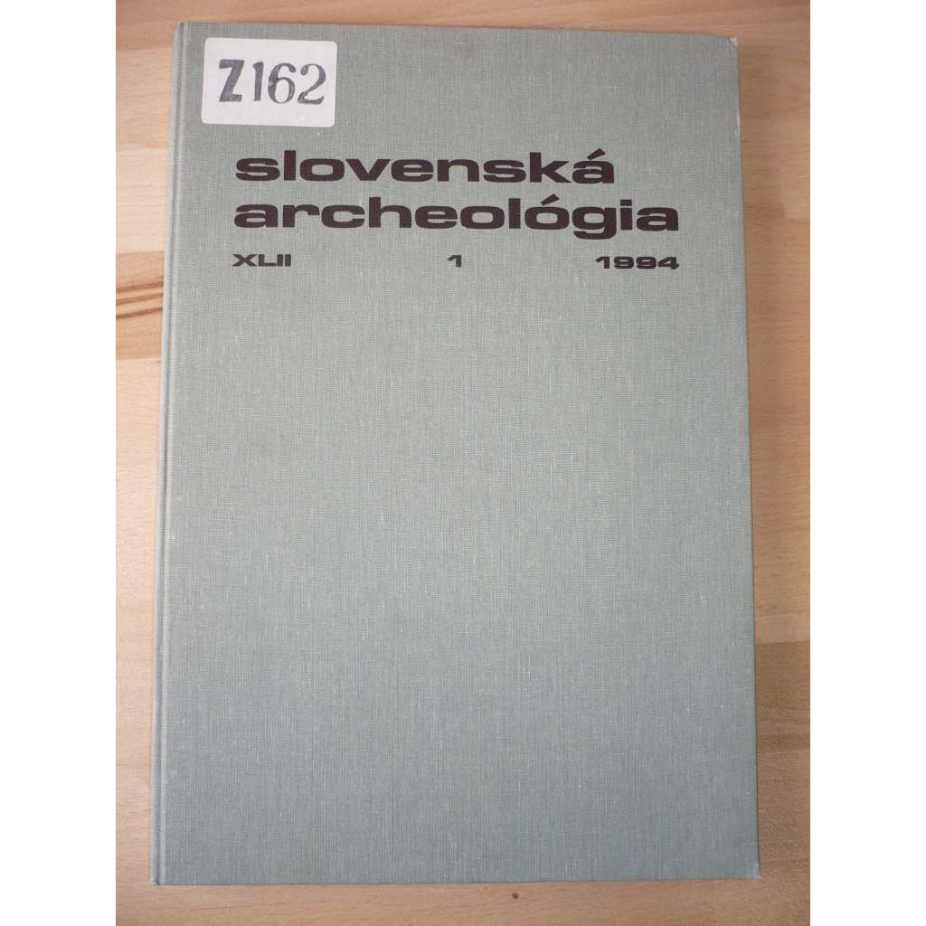 Slovenská archeológia. Ročník XLII. Číslo 1. Rok 1994 [archeologie, časopis]