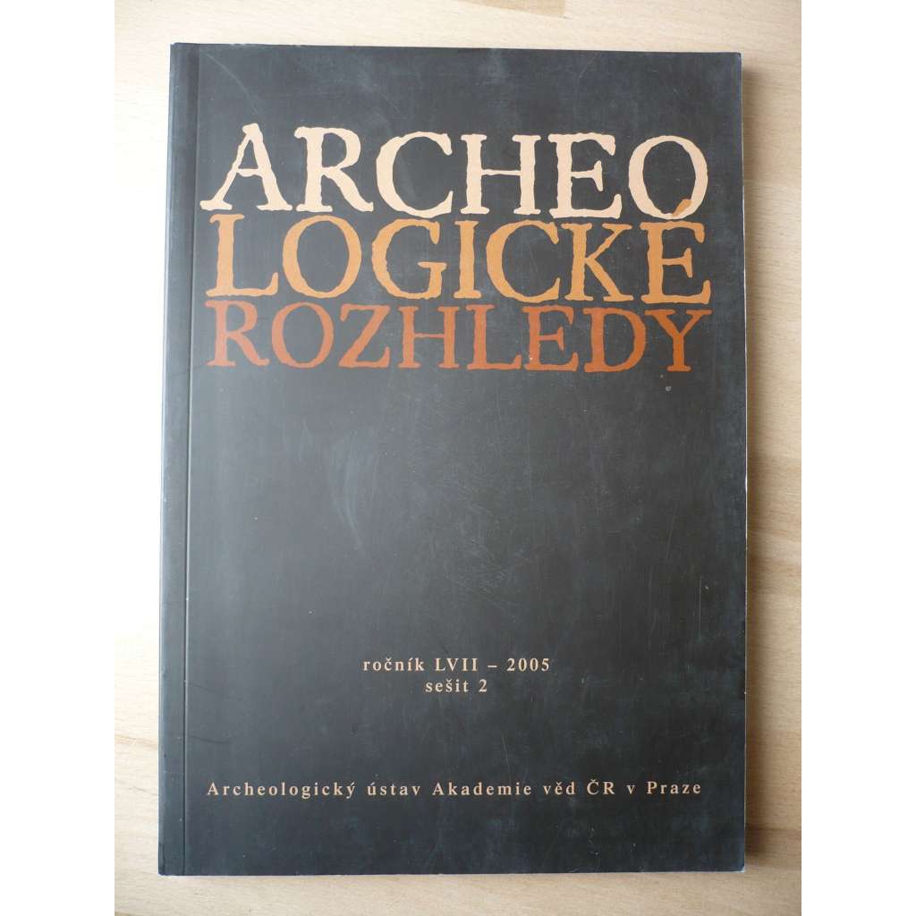 Archeologické rozhledy. Ročník LVII. 2005. Sešit 2 [archeologie]