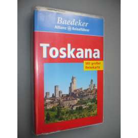 Toskana [Toskánsko, Itálie, průvodce]